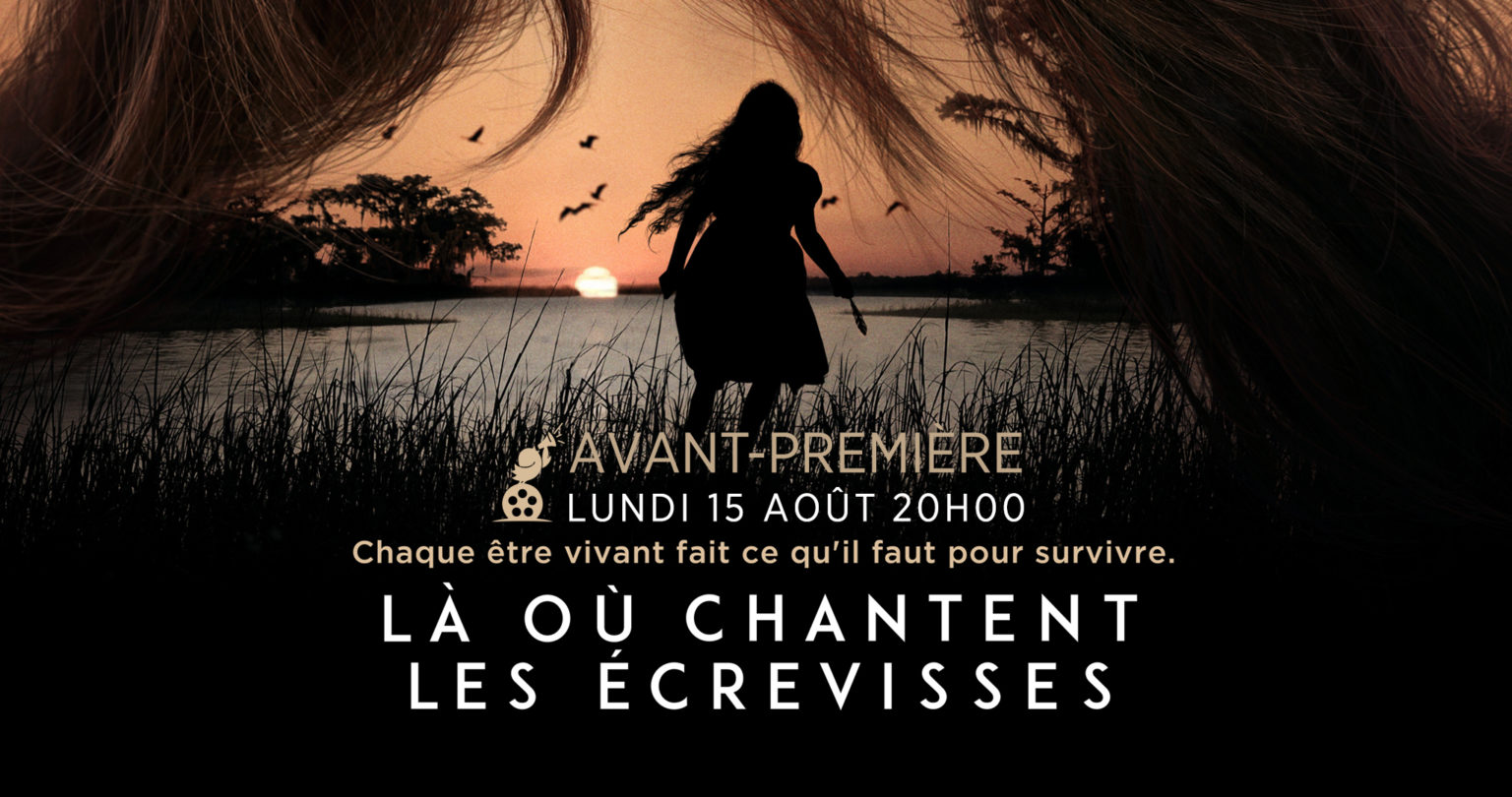 La Ou Chantent Les Ecrevisses Film Avis Gagnez votre place pour l’avant-première du film “Là où chantent les